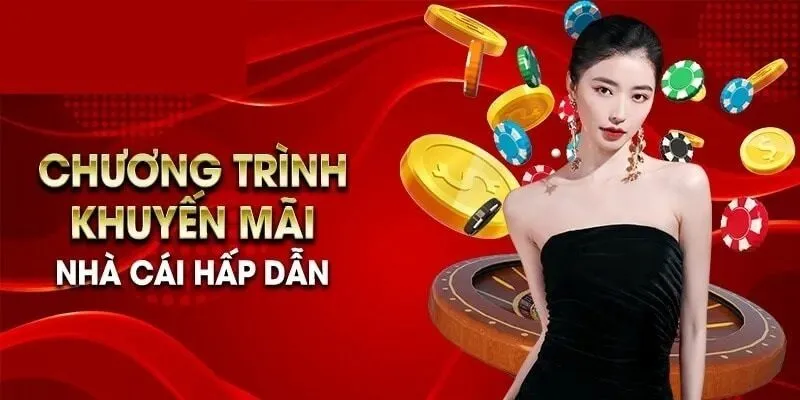 Các chương trình khuyến mãi hấp dẫn tại nhà cái